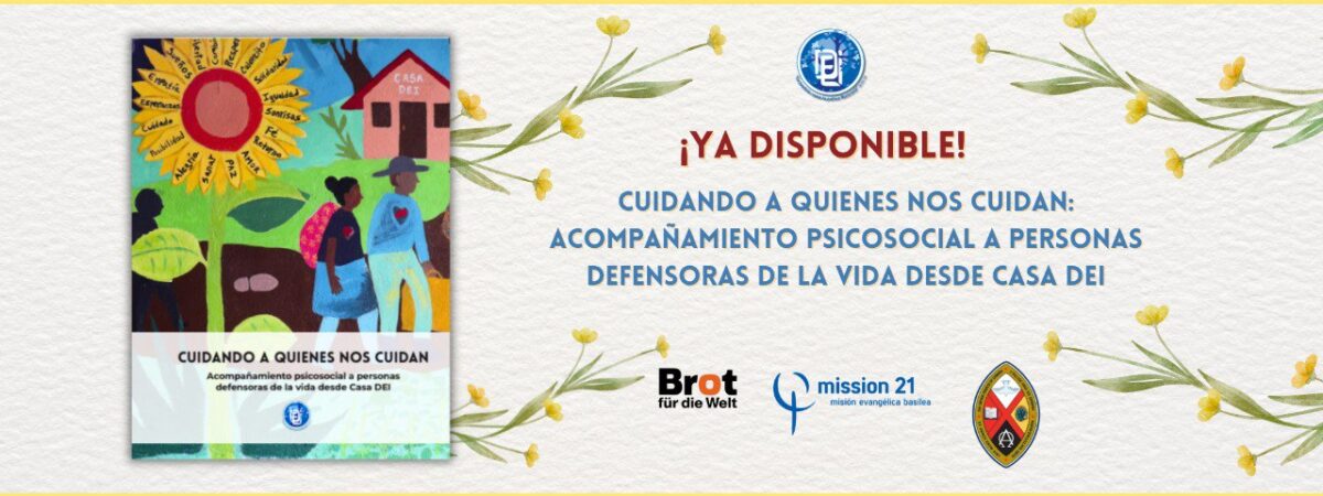 Cuidando a quienes nos cuidan: Acompañamiento psicosocial a personas defensoras de la vida desde Casa DEI